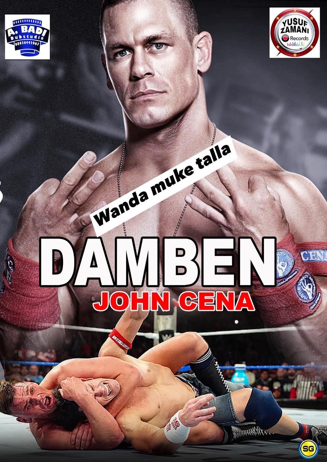 Damben John Cena Yusuf Zamani Indian Hausa